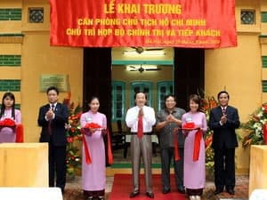 Khai trương di tích "Căn phòng Chủ tịch Hồ Chí Minh chủ trì họp Bộ Chính trị và tiếp khách"