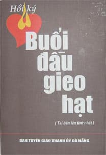 Chỉnh lý, tái bản cuốn sách “Buổi đầu gieo hạt”