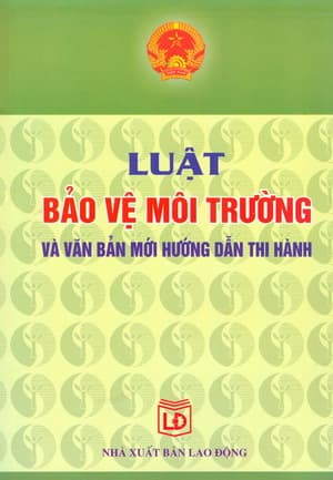 Bảo vệ môi trường cần khung pháp lý tốt điều chỉnh hành động