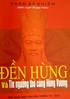 “Tín ngưỡng thờ cúng Hùng Vương không có ranh giới”