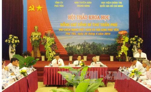 Hội thảo khoa học Tổng Bí thư Trần Phú với cách mạng Việt Nam và nơi sinh Phú Yên