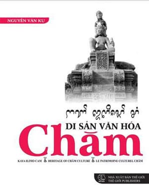 Xuất bản sách về văn hóa Chăm bằng 5 thứ tiếng