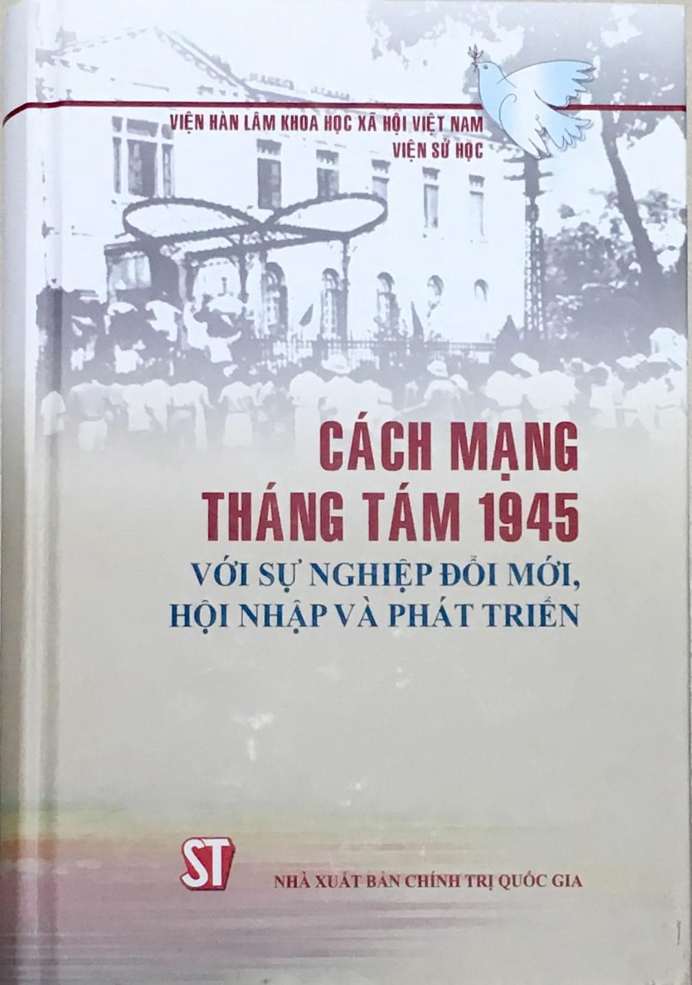 Cách mạng Tháng Tám 1945 với sự nghiệp đổi mới, hội nhập và phát triển