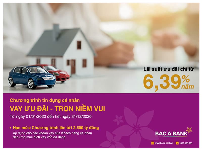 “Vay ưu đãi- trọn niềm vui” từ BAC A BANK