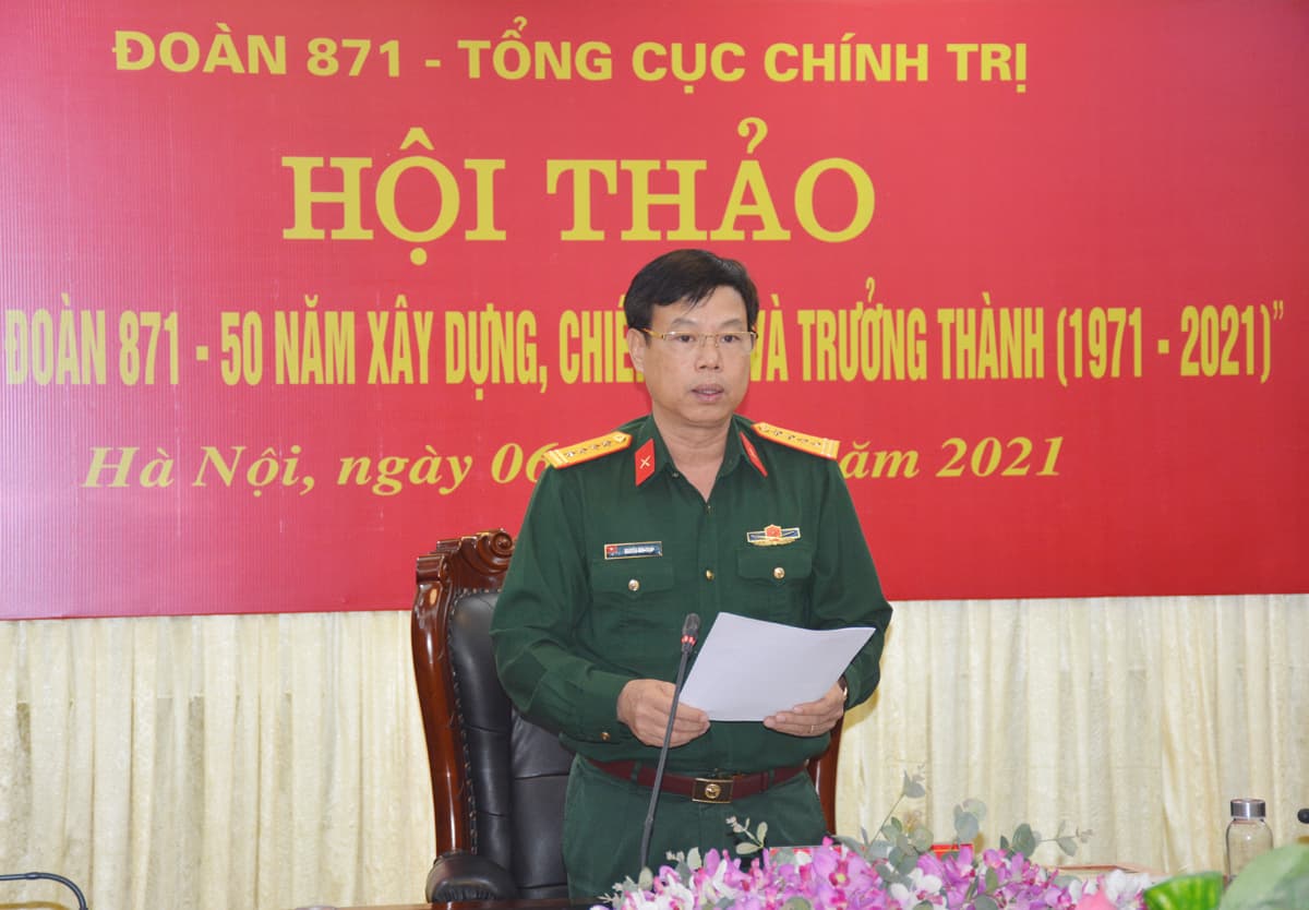 Đoàn 871 (Tổng cục Chính trị) tổ chức hội thảo lịch sử kỷ niệm 50 năm Ngày truyền thống