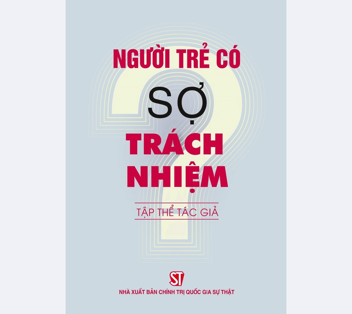 Xuất bản cuốn sách “Người trẻ có sợ trách nhiệm?”