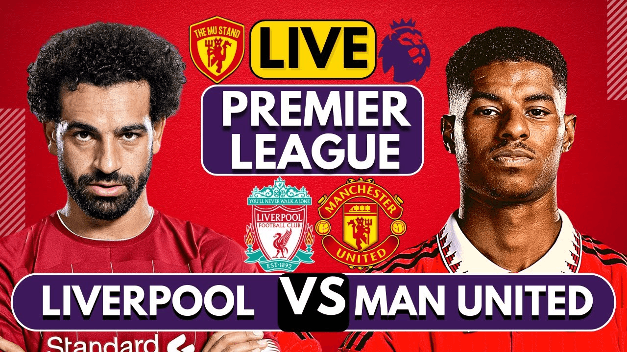 Link xem trực tiếp Liverpool và MU (vòng 17 Ngoại hạng Anh)