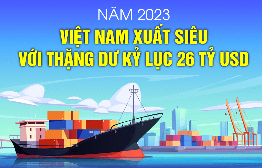 Việt Nam xuất siêu với thặng dư kỷ lục 26 tỷ USD