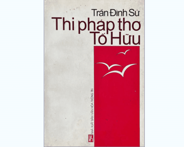 Tầm ảnh hưởng của “Thi pháp thơ Tố Hữu”