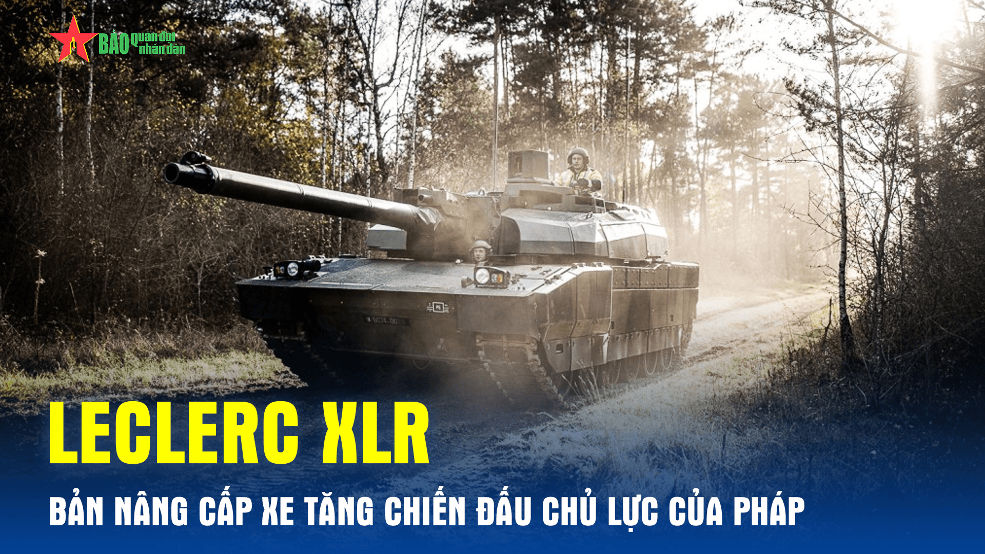 Leclerc XLR – Bản nâng cấp xe tăng chiến đấu chủ lực của Pháp