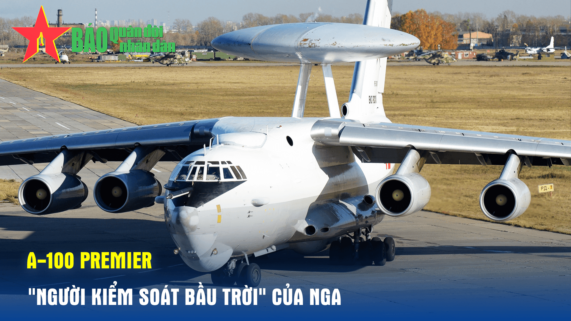 "Người kiểm soát bầu trời" A-100 Premier của Nga