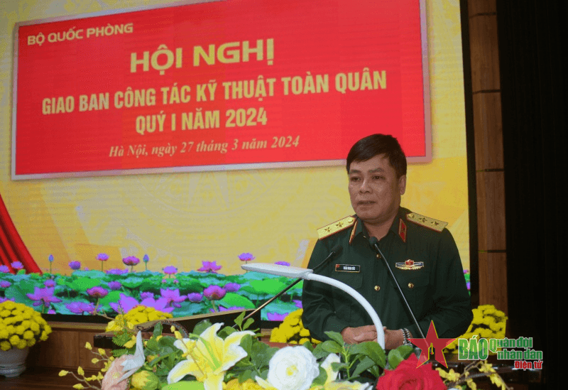Tổng cục Kỹ thuật: Triển khai toàn diện nhiệm vụ công tác kỹ thuật