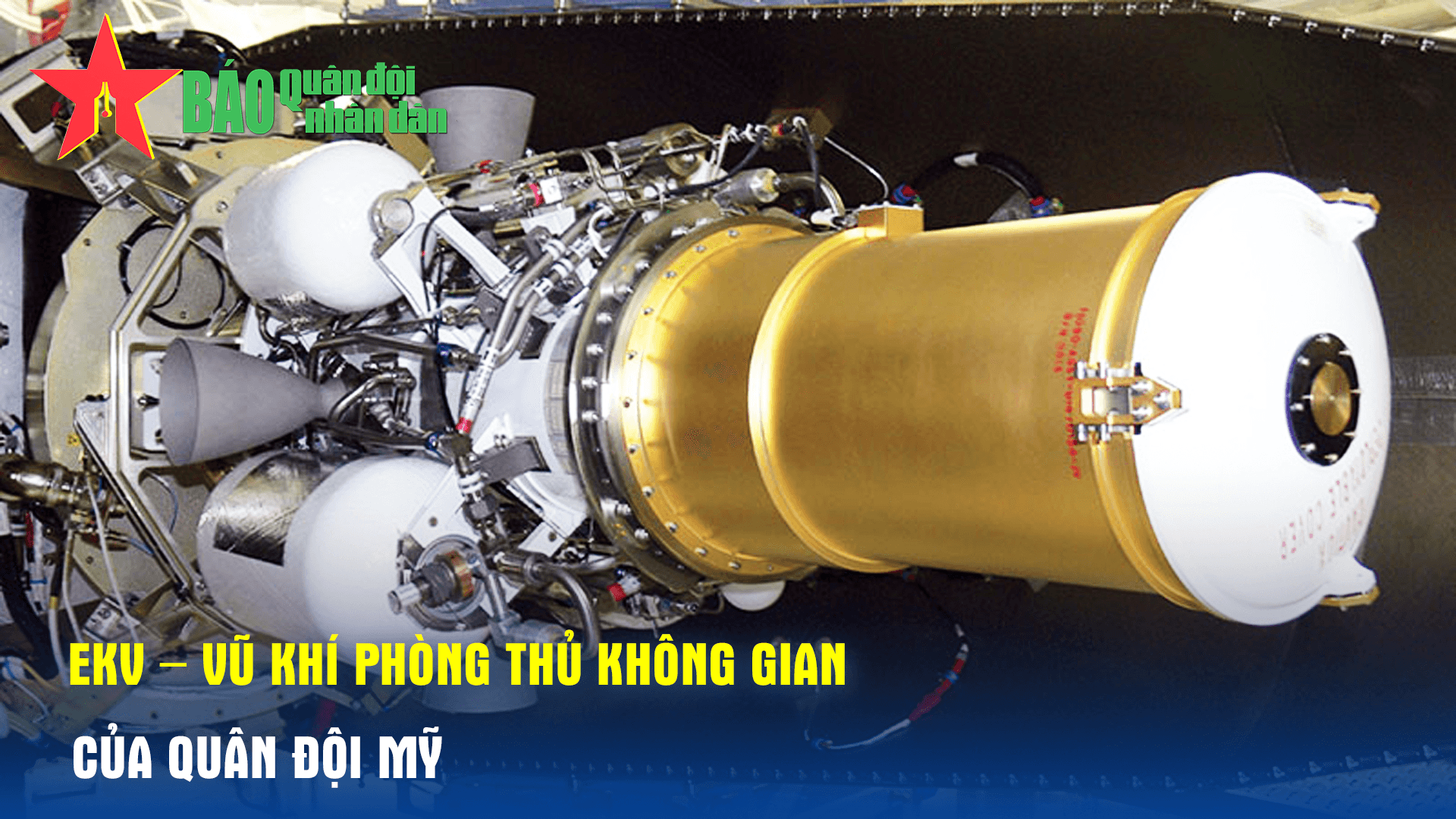 EKV – Vũ khí phòng thủ không gian của Quân đội Mỹ