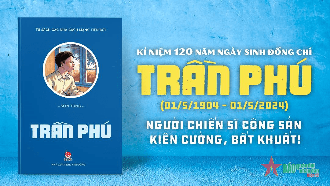 Tổng Bí thư Trần Phú qua ngòi bút của nhà văn Sơn Tùng