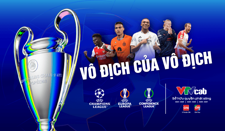 VTVcab sở hữu quyền phát sóng các cúp châu Âu trong 3 mùa