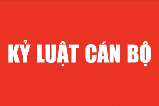 Thi hành kỷ luật 2 nguyên Chủ tịch Ủy ban nhân dân tỉnh