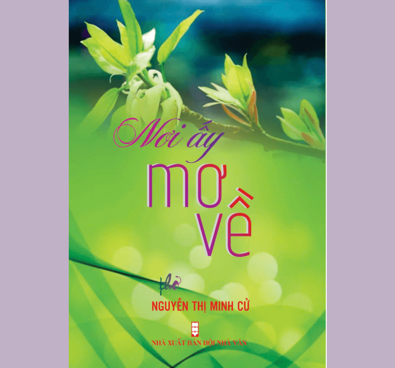 “Nơi ấy mơ về” – tập thơ nhiều cảm xúc
