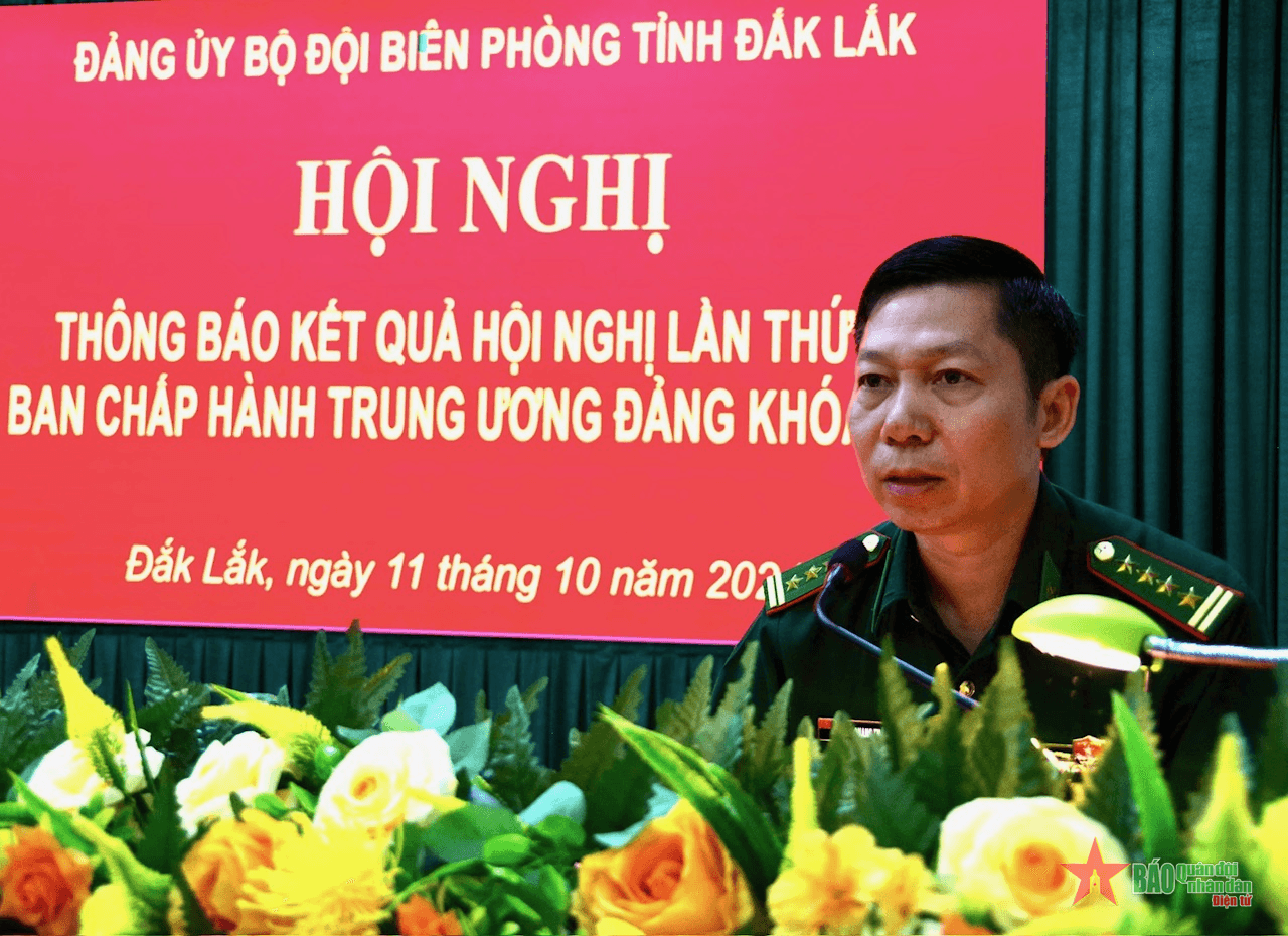 Biên phòng Đắk Lắk thông báo kết quả Hội nghị Trung ương 10, khóa XIII