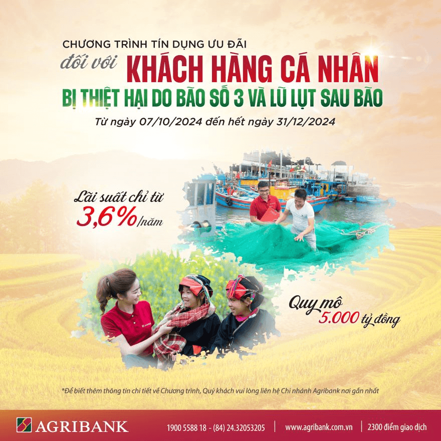 Agribank ưu đãi vay vốn chỉ từ 3,6%/năm đối với khách hàng cá nhân bị thiệt hại do bão số 3 và lũ lụt sau bão