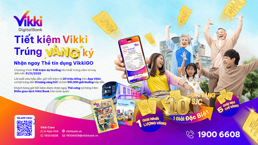 Gửi Tiết kiệm Vikki - Cơ hội trúng 10 lượng vàng