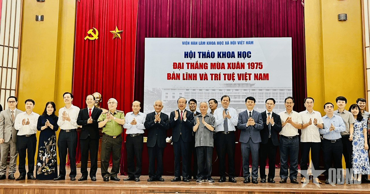 Hội thảo khoa học “Đại thắng mùa Xuân 1975 - Bản lĩnh và trí tuệ Việt Nam”