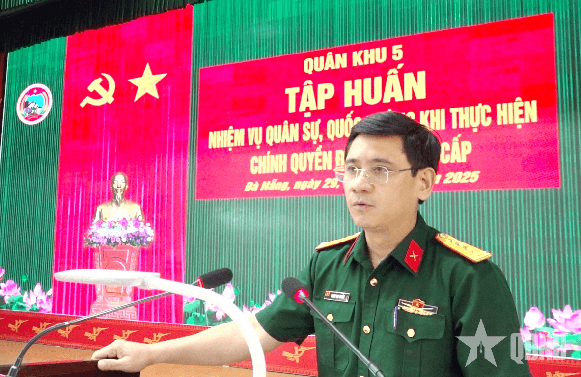 Quân khu 5 tập huấn nhiệm vụ quân sự, quốc phòng khi thực hiện chính quyền địa phương 2 cấp