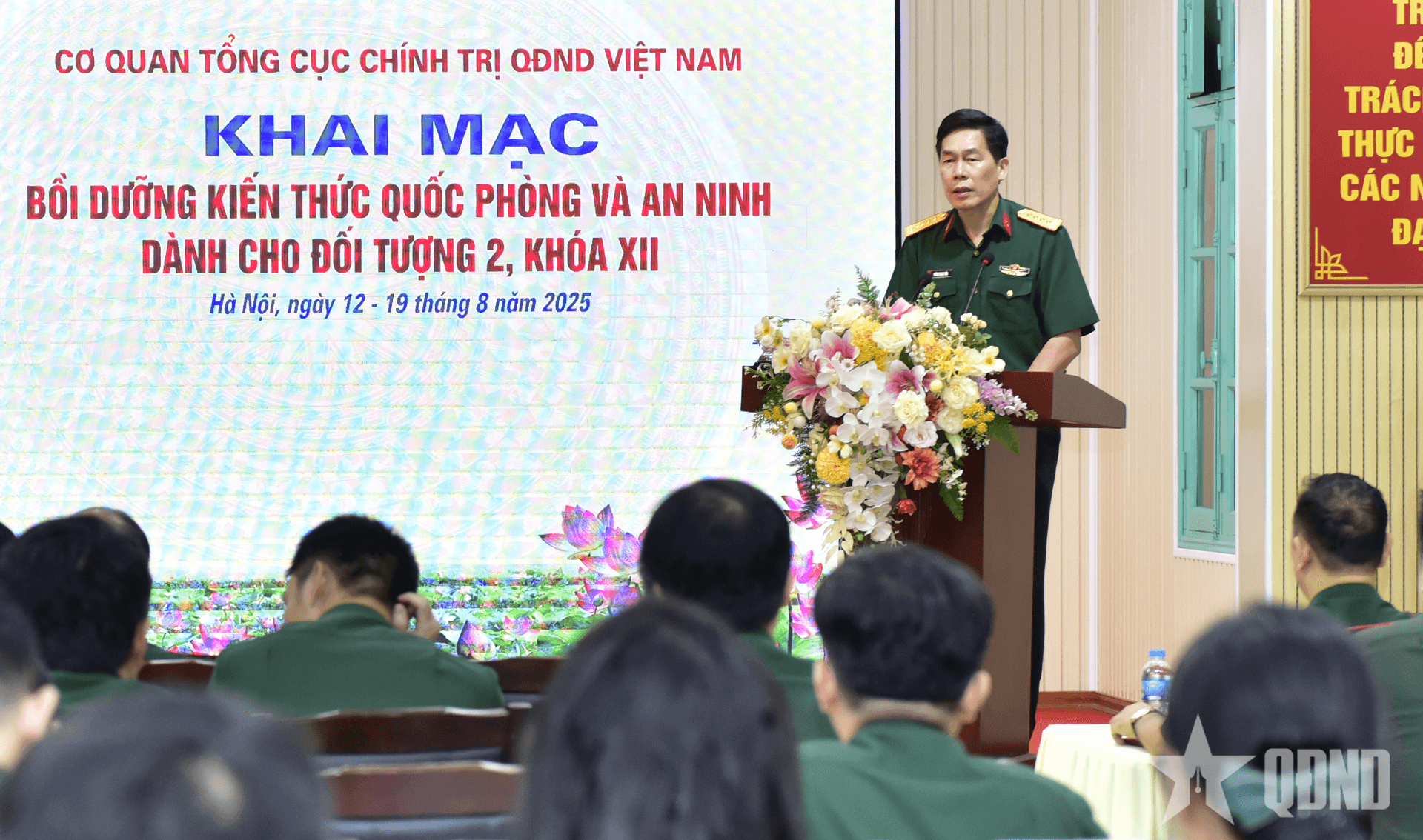 Cơ quan Tổng cục Chính trị khai mạc Lớp bồi dưỡng kiến thức quốc phòng và an ninh cho đối tượng 2