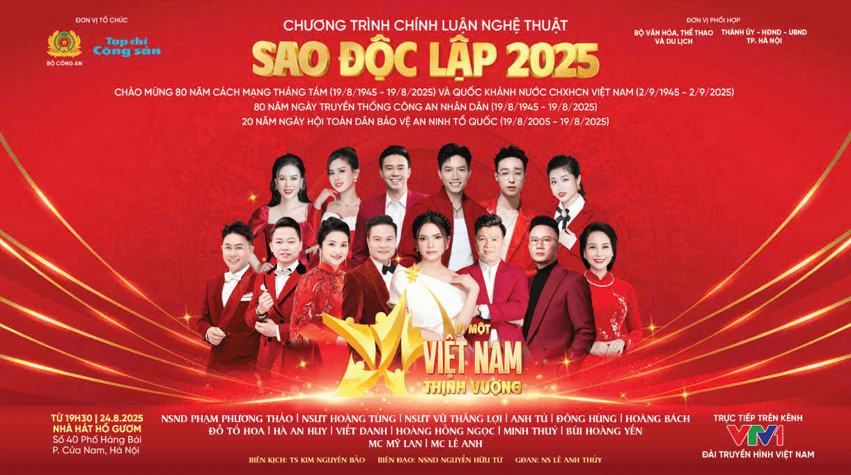 Chương trình chính luận nghệ thuật “Sao Độc lập 2025” diễn ra vào ngày 24-8