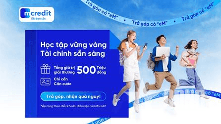 Học tập vững vàng - Tài chính sẵn sàng với Mcredit