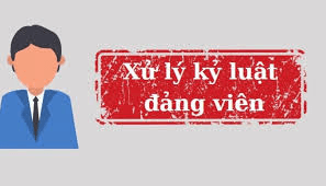 Bộ Chính trị, Ban Bí thư xem xét, thi hành kỷ luật tổ chức đảng, đảng viên vi phạm