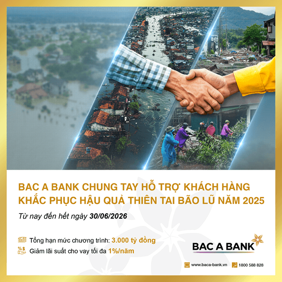 BAC A BANK chung tay hỗ trợ khách hàng khắc phục hậu quả thiên tai bão lũ