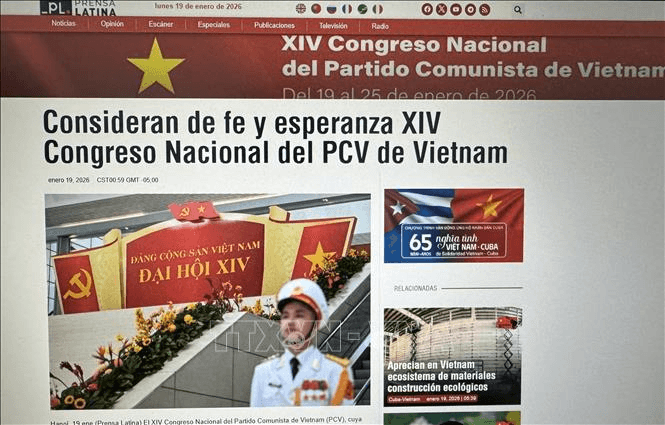 Đại hội XVI của Đảng: Hãng thông tấn Cuba khai trương chuyên mục về sự kiện trọng đại của Việt Nam