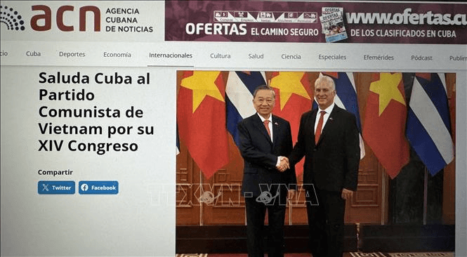Báo chí Cuba: Đại hội XIV soi đường Việt Nam bước vào kỷ nguyên mới